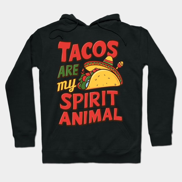 Tacos Fill My Soul Animal Spirit Quote Hoodie by Indigo Lake